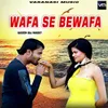 About Wafa Se Bewafa Song