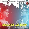 About Ruseya Na Kar Song