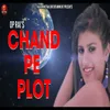 About Chand Pe Plot Song