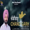 About Chandigarh The Fun City Song