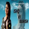 About Ishq Ki Barish Song