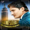 About Saini Sahab Ka Standard High Hai Song