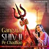 About Gangajal Shiv Ji Pe Chadhao Song