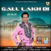 About Gall Lakh Di Song