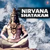 About Nirvana Shatakam Song