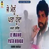 About Je Mainu Pataa Hunda Song