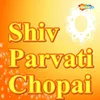 Shiv Parvati Chopai Pt. 1