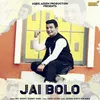 About Jai Bolo Song