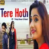 About Tere Hoth Song