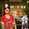 About U.p Ka chhora 2 Song