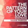 About The Pattern Of Your Love (Kintsugi) Song