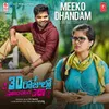 About Meeko Dhandam (From "30 Rojullo Preminchadam Ela") Song