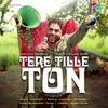 About Tere Tille Ton Song