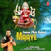 About Saanu Pher Bulaai Maaye Song