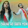 Chalna Wo Saath Mein