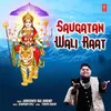 About Saugatan Wali Raat Song