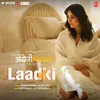 About Laadki (From "Angrezi Medium") Song