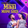 About Maal Mere Sath Song