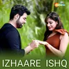 About Izhaare Ishq Song