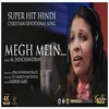About Megh Main Song