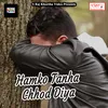 Hamko Tanha Chhod Diya