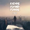 About Kadhal Poiyagi Ponal Song