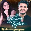 O Yaara Tujhse