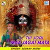 About Tui Jodi Maa Jagat Mata Song