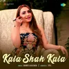 About Kala Shah Kala Song