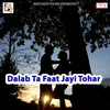 Dalab Ta Faat Jayi Tohar