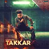 About Takkar Song