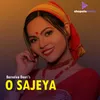 About O Sajeya Song