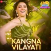 Kangna Vilayati