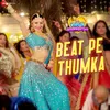 Beat Pe Thumka