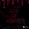 About Soul Of Negativity Song