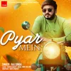 About Pyar Mein Song