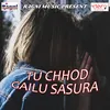 Tu Chhod Gailu Sasura