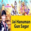 Jai Hanuman Gun Sagar
