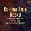 About Corona Ante Neeku Song