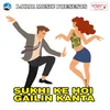 Sukhi Ke Hoi Gailin Kanta