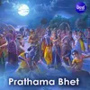 Prathama Bhet 1