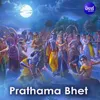 Prathama Bhet 3