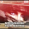 Mrignaini Tor Naina