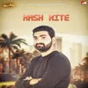 About Kash Kite Song