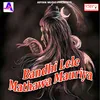 Bandhi Lele Mathawa Mauriya