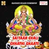 Saiyaan Chali Chhathi Ghaate