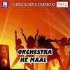 Orchestra Ke Maal