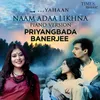 Naam Adaa Likhna Piano Version