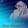 About Tum Khaas Ho Song