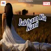 Jakham Ka Kari